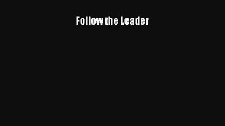 Follow the Leader [PDF Download] Online