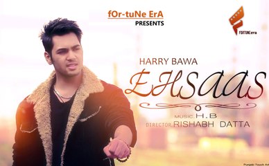 Ehsaas Hindi Official Music Video (Romantic) By Harry Bawa (2015) HD