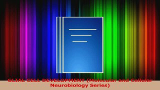 PDF Download  GLIAL CELL DEVELOPMENT Molecular and Cellular Neurobiology Series Read Full Ebook