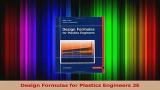 Read  Design Formulas for Plastics Engineers 2E PDF Online