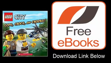 LEGO City Cops, Crocs, and Crooks! by Trey King Download ePub
