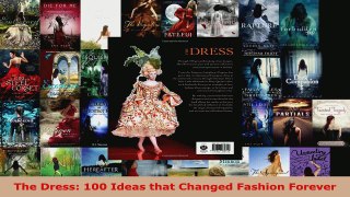 Read  The Dress 100 Ideas that Changed Fashion Forever EBooks Online
