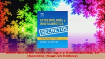 Serie Secretos Epidemiología y Bioestadística 1e Secrets Spanish Edition PDF