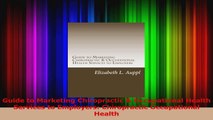 Download  Guide to Marketing Chiropractic  Occupational Health Services to Employers Chiropractic PDF Free