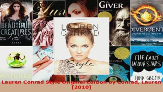 Read  Lauren Conrad Style Original Edition by Conrad Lauren 2010 EBooks Online