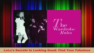Read  LuLus Secrets to Looking Good Find Your Fabulous Ebook Free