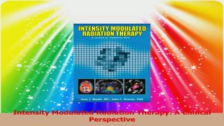 Intensity Modulated Radiation Therapy A Clinical Perspective PDF