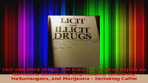 PDF Download  Licit and Illicit Drugs The Consumers Union Report on Narcotics Stimulants Depressants Read Full Ebook