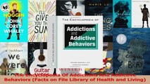PDF Download  The Encyclopedia Of Addictions And Addictive Behaviors Facts on File Library of Health Read Online