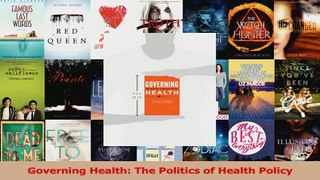 PDF Download  Governing Health The Politics of Health Policy Download Online