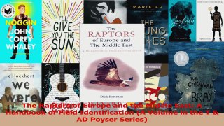 PDF Download  The Raptors of Europe and the Middle East A Handbook of Field Identification A Volume in PDF Online