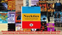 Download  Neckties A Practical Guide to Buying Tying Wearing and Caring for Neckties Mens Style Ebook Free
