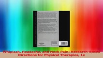 Whiplash Headache and Neck Pain ResearchBased Directions for Physical Therapies 1e Read Online