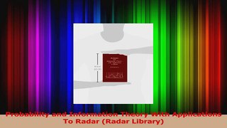 Read  Probability and Information Theory With Applications To Radar Radar Library Ebook Free