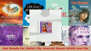 Read  Get Ready for Jetty My Journal About ADHD and Me PDF Free