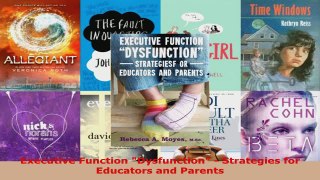 Read  Executive Function Dysfunction  Strategies for Educators and Parents EBooks Online