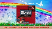 The 12Lead ECG In Acute Myocardial Infarction PDF