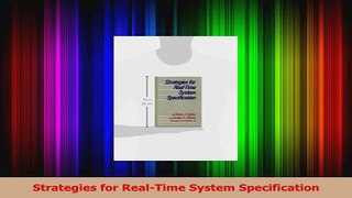 Read  Strategies for RealTime System Specification Ebook Free