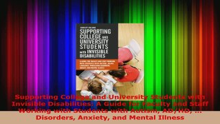 Read  Supporting College and University Students with Invisible Disabilities A Guide for PDF Online