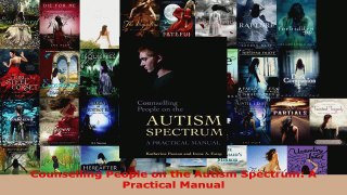 Read  Counselling People on the Autism Spectrum A Practical Manual Ebook Free