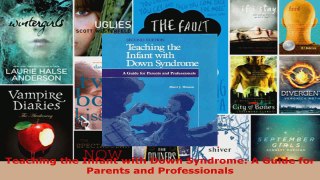 Read  Teaching the Infant with Down Syndrome A Guide for Parents and Professionals PDF Free