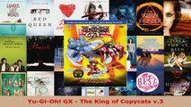 Read  YuGiOh GX  The King of Copycats v3 EBooks Online