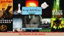 Read  Hes Not Autistic But How We Pulled Our Son From the Mouth of the Abyss EBooks Online
