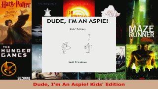 Download  Dude Im An Aspie Kids Edition Ebook Free