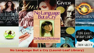 Read  No Language But a Cry LaurelLeaf Library Ebook Free
