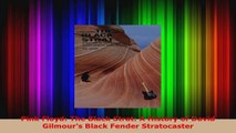 Read  Pink Floyd The Black Strat A History of David Gilmours Black Fender Stratocaster EBooks Online