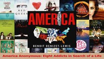 PDF Download  America Anonymous Eight Addicts in Search of a Life PDF Online