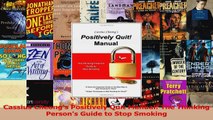PDF Download  Cassius Cheongs Positively Quit Manual The Thinking Persons Guide to Stop Smoking Download Full Ebook