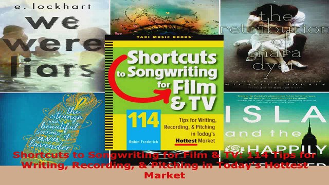 Download Shortcuts to Songwriting for Film TV 114 Tips for Writing Recording Pitching in EBooks Online
