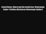 Grand Union Oxford and the South East: Waterways Guide 1 (Collins/Nicholson Waterways Guides)