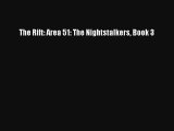 The Rift: Area 51: The Nightstalkers Book 3 [PDF Download] Full Ebook