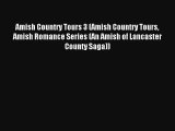Amish Country Tours 3 (Amish Country Tours Amish Romance Series (An Amish of Lancaster County