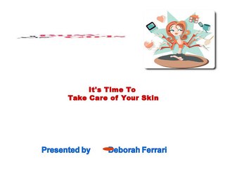Deborah Ferrari - Skincare Tips For A Busy Gal
