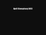 April (Conspiracy 365) [PDF] Online