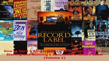 Read  How to Start a Record Label The Definitive Guide to Starting and Running a Successful a Ebook Free