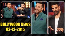 Salman Khan & Akshay Kumar To CO-HOST Bigg Boss 9 In January | 02nd DEC 2015