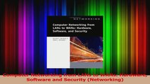 Read  Computer Networking from LANs to WANs Hardware Software and Security Networking Ebook Online