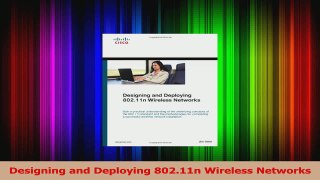 Read  Designing and Deploying 80211n Wireless Networks Ebook Free