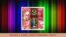 Download  Romeo x Juliet Juliet Collection Part 2 EBooks Online
