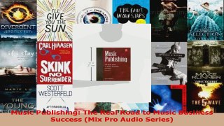 Download  Music Publishing The Real Road to Music Business Success Mix Pro Audio Series Ebook Free