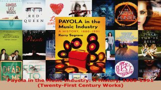 Download  Payola in the Music Industry A History 18801991 TwentyFirst Century Works Ebook Free
