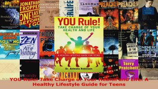Read  YOU Rule Take Charge of Your Health and Life A Healthy Lifestyle Guide for Teens PDF Online