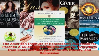 Read  The American Institute of Homeopathy Handbook for Parents A Guide to Healthy Treatment Ebook Free