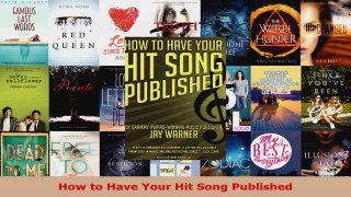 Read  How to Have Your Hit Song Published PDF Online