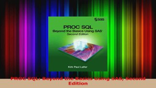 Read  PROC SQL Beyond the Basics Using SAS Second Edition PDF Online