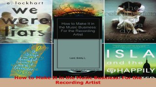 Download  How to Make It in the Music Business For the Recording Artist EBooks Online